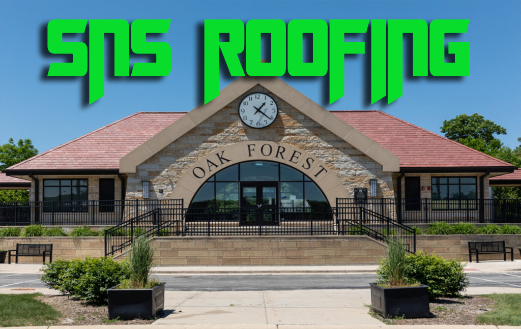 Oak Forest IL SNS Roofing